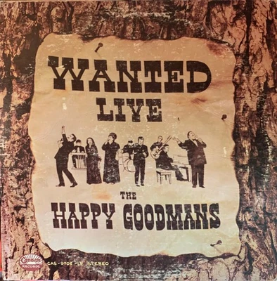 The Happy Goodman Family - Wanted Live (LP) (Very Good Plus (VG+)) - 2640351180 - Image 1 of 4