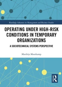 Operating Under High-risk Conditions in Temporary Organizations: A Sociotechnica - Picture 1 of 1