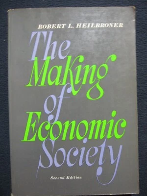 The Making of Economic Society [Paperback] [Jan 01, 1968] Robert L. Heilbroner - Image 1 of 4