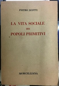 (Antropologia) P. Scotti - LA VITA SOCIALE DEI POPOLI PRIMITIVI - Morcelliana - Imagen 1 de 1