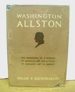 Washington Allston by Edgar Richardson Romantic Artist 1948 HB/DJ First Edition - Picture 1 of 1
