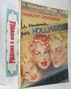 maurice dekobra LE SMANIE DI HOLLYWOOD ( 1950 ) il romanzo per tutti - Imagen 1 de 1