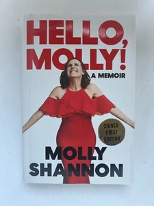 Hello Molly—(Publisher's Ed.) Signed by SNL Alum Molly Shannon - Picture 1 of 10