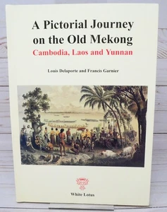 A Pictorial Journey on the Old Mekong Cambodia, Laos and Yunnan, Delaporte - Picture 1 of 15