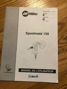Miller Welding SPOOLMATE 150 WIRE FEED GUN Owner/Service manual,FRENCH - Picture 1 of 3