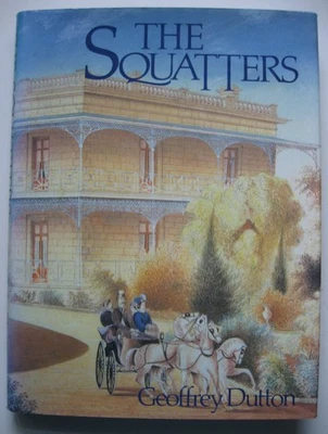 Book; The Squatters by Geoffrey Dutton. Australian outback settlers. - Image 1 of 4