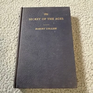 The Secrets of the Ages by Robert Collier 6th Printing 1952 Body, Mind & Spirit - Picture 1 of 18