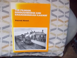 Die Pilmoor Boroughbridge und Knaresborough Eisenbahn (PB) Patrick Howat - Bild 1 von 6