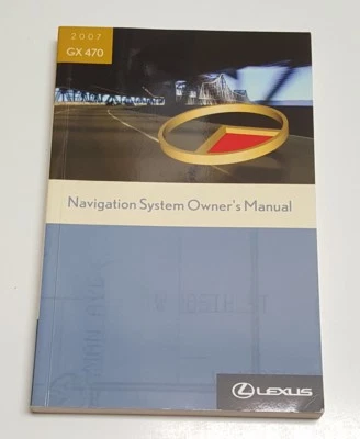 2007 LEXUS GX 470 NAVIGATION SYSTEM OWNERS MANUAL OPERATORS USER GUIDE BOOK OEM - Image 1 of 2