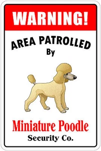 *Aluminum* Warning Area Patrolled By Miniature Poodle 8"X12" Metal Novelty Sign - Picture 1 of 1