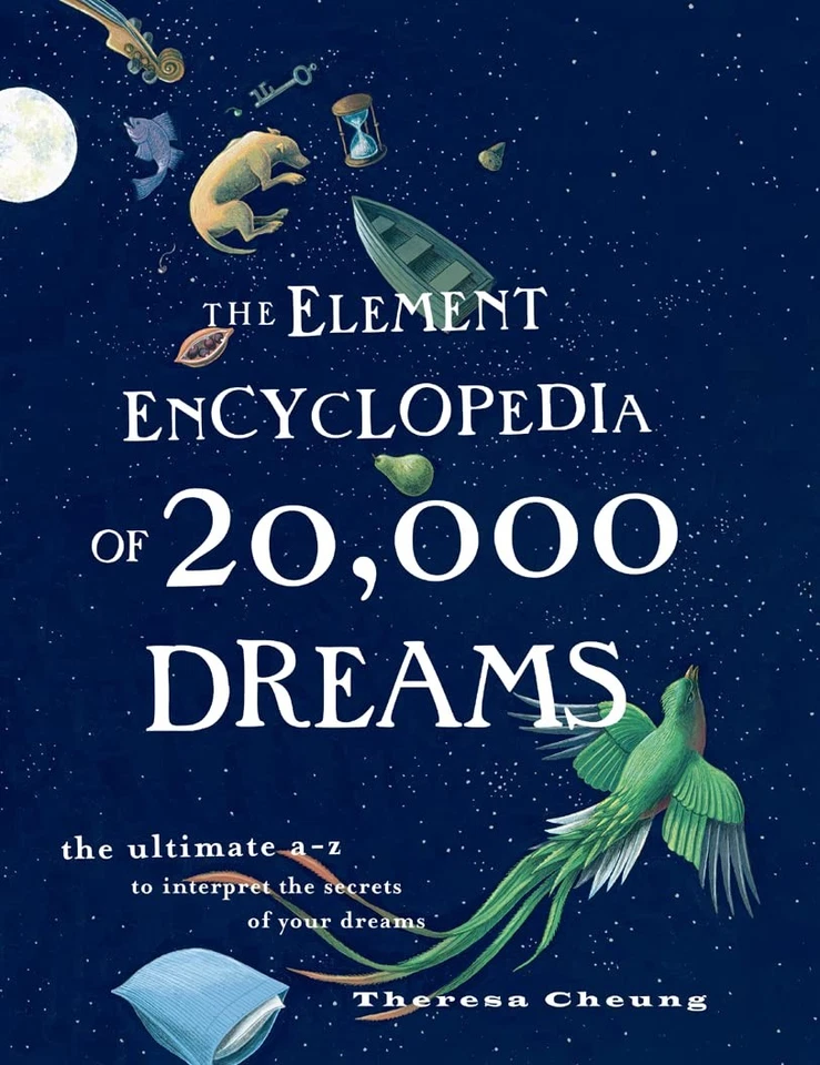 The Element Encyclopedia of 20,000 Dreams: The Ultimate A-Z to Interpret the... - Image 1 of 1