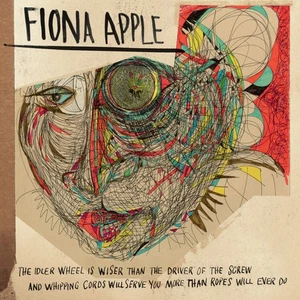 Fiona Apple The Idler Wheel Is Wiser Than the Driver of the Screw... (Vinyl) - Picture 1 of 2
