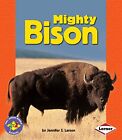 Mighty Bison (Pull Ahead Books Animals) By Jennifer S. Larson **Excellent**