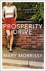 Prosperity Drive by Morrissy, Mary Book The Cheap Fast Free Post