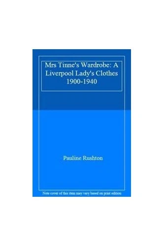 Mrs Tinne's Wardrobe: A Liverpool La... by Rushton, Pauline Paperback / softback - Image 1 of 2