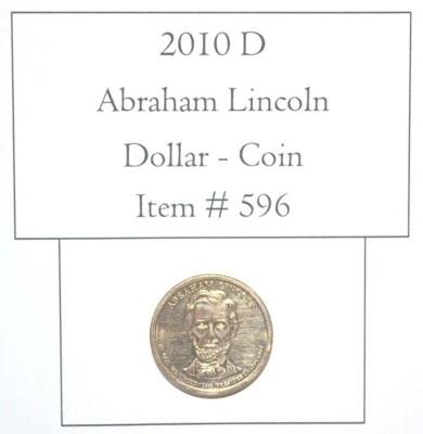 2010 D Abraham Lincoln Dollar Coin, # 596, dollar coins, vintage coins, old coin - Image 1 of 2