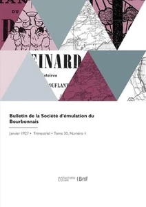 Bulletin de la Socit d'mulation Du Bourbonnais: Lettres, Sciences Et Arts by Soc - Picture 1 of 1