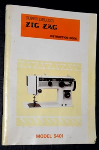 VTG "SUPER DELUXE ZIG ZAG MODEL 5401," Manual (6.0" x 8.25"), 31 Pages, 1970's - Picture 1 of 3