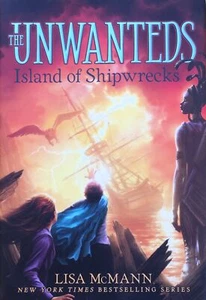 Unwanteds : Island of Shipwrecks By Lisa McMann. New - Picture 1 of 3