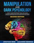 Manipulation and Dark Psychology: 2nd EDITION. How to Learn Speed Reading People