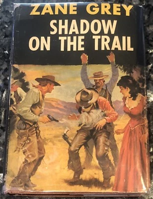 Zane Grey SHADOW ON THE TRAIL 1st Grosset reader edition, 1947, GD, 💘💘 - Image 1 of 4