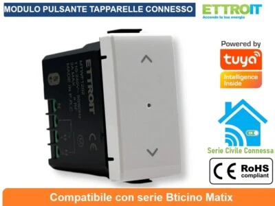 ETTROIT MODULO TAPPARELLE CONNESSO SMART WIFI TUYA 1P 240V COMPATIBILE SERIE MATIX