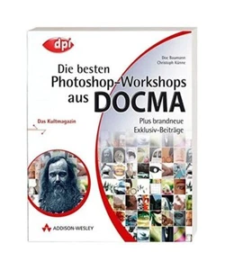 Die besten Photoshop-Workshops aus DOCMA: Plus brandneue Exklusiv-Beiträge!, Ba - Bild 1 von 1
