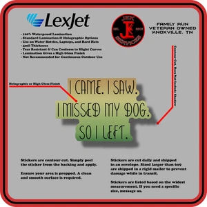 I Missed My Dog Waterproof Sticker Decal for Water Bottles & Laptops - Picture 1 of 3