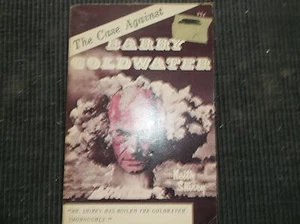 Vintage Paperback Political Author THE CASE AGAINST BARRY GOLDWATER Keith Shirey - Bild 1 von 4
