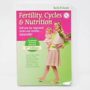 Fertility Cycles Nutrition Self-Care for Improved Cycles and Fertility 4th - Picture 1 of 13