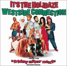 Westside Connection IT'S THE HOLIDAZE Promo CD Single (2002) Friday After Next