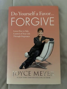 Do Yourself a Favor... Forgive : Learn How… By Joyce Meyer (NEW, HARDCOVER) - Picture 1 of 2