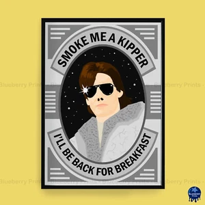 ACE RIMMER Smoke me a kipper, Red Dwarf Art Decor Poster Print (3 Sizes) - Imagen 1 de 6