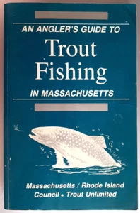 An Angler's Guide to Trout Fishing in Massachusetts 1988 PB w/ MAPS & FLIES! - Picture 1 of 7