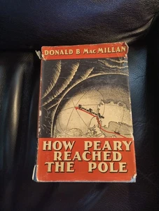 VTG 1934 How Peary Reached the Pole  Donald B. MacMillan  First Edition.  - Imagen 1 de 7