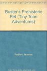 Buster's Prehistoric Pet: 1 (Tiny T..., Redfern, Norman