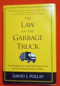 The Law Of The Garbage Truck-David J. Pollay; First Edition, 2010 - Imagen 1 de 12