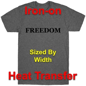 Freedom Iron-On Heat Transfer Decal - Picture 1 of 1