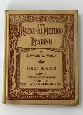 Antique Book THE RATIONAL METHOD IN READING Sight Phonetic Reading E. Ward 1908 - Image 1 of 4