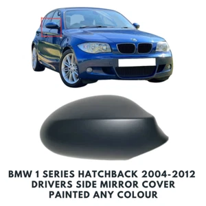 Wing Mirror Cover Painted For BMW 1 Series Hatchback 2004-2012 Drivers Side - Picture 1 of 4