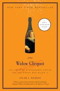 The Widow Clicquot: The Story of a Champagne Empire and the Woman Who Ruled ... - Picture 1 of 1