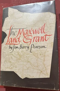 The Maxwell Land Grant by Pearson exlibris Lt Governor Dow, gift NM Gov. Mechem - Picture 1 of 2