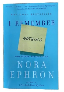 I Remember Nothing: And Other Reflections by Nora Ephron (Paperback / softback) - Picture 1 of 4
