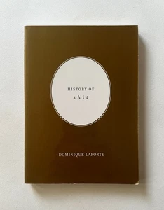 Dominique Laporte HISTORY OF SHIT | 2002 MIT Press Trade Paperback - Picture 1 of 7