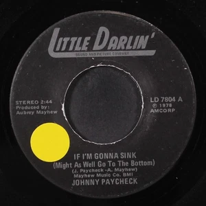 JOHNNY PAYCHECK: if i'm gonna sink LITTLE DARLIN' 7" Single 45 RPM - Picture 1 of 2