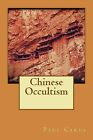 Chinese Occultism By Paul Carus -Paperback