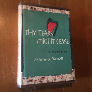 Thy Tears Might Cease Michael Farrell, 1964 1st  American ed w/DJ Ex Library - Picture 1 of 4