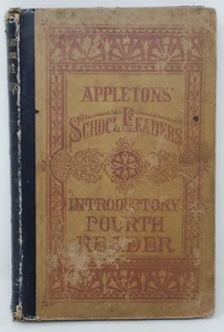 1884 Appletons School Readers Introductory Fourth Book MILWAUKEE WI Town of Lake - Imagen 1 de 10