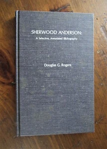 Rogers. Sherwood Anderson: A Selective, Annotated Bibliography. - Imagen 1 de 1