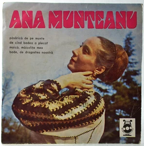 ANA MUNTEANU - Păsărică De Pe Munt / De Cînd Badea A Plecat - 7" Eletrecord 7" - Picture 1 of 8